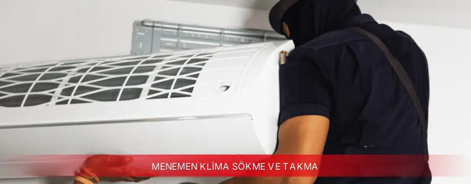Menemen İlçemi Dijitsu Klima Sökme ve Takma